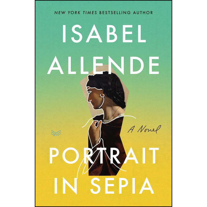 کتاب Portrait in Sepia اثر Isabel Allende انتشارات HarperVia