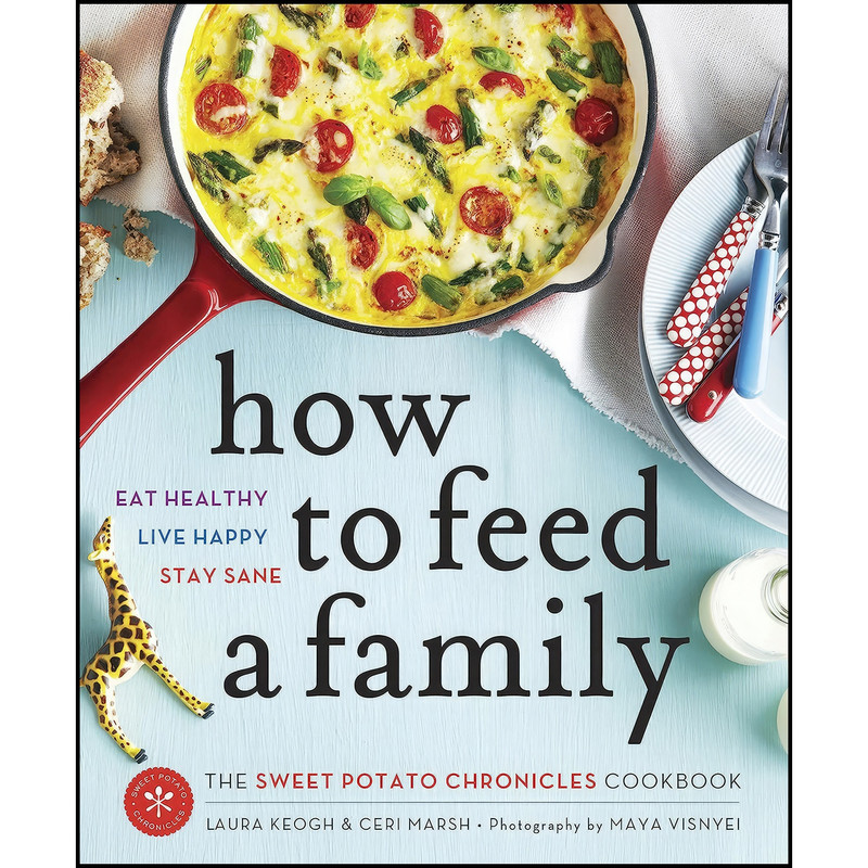 کتاب How to Feed a Family اثر Laura Keogh and Ceri Marsh انتشارات Appetite by Random House