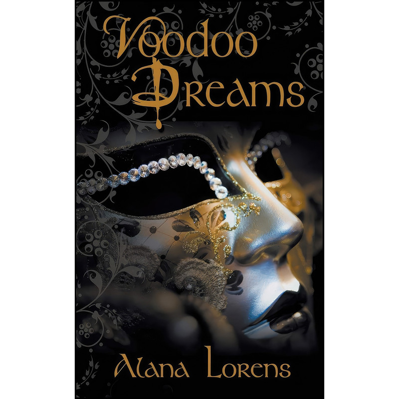 کتاب Voodoo Dreams  اثر Alana Lorens انتشارات The Wild Rose Press, Inc.