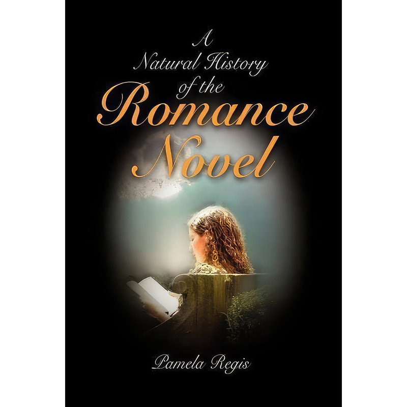 کتاب A Natural History of the Romance Novel اثر Pamela Regis انتشارات University of Pennsylvania Press