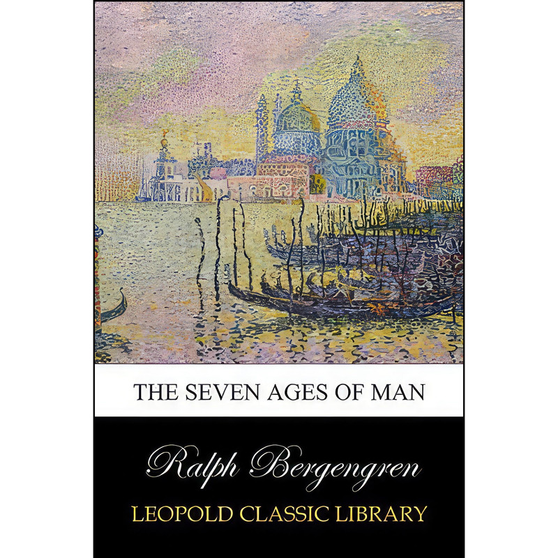 کتاب The Seven Ages Of Man اثر Ralph Bergengren انتشارات Kessinger Publishing, LLC
