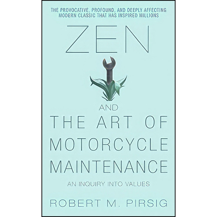 کتاب Zen and the Art of Motorcycle Maintenance اثر Robert M. Pirsig انتشارات William Morrow