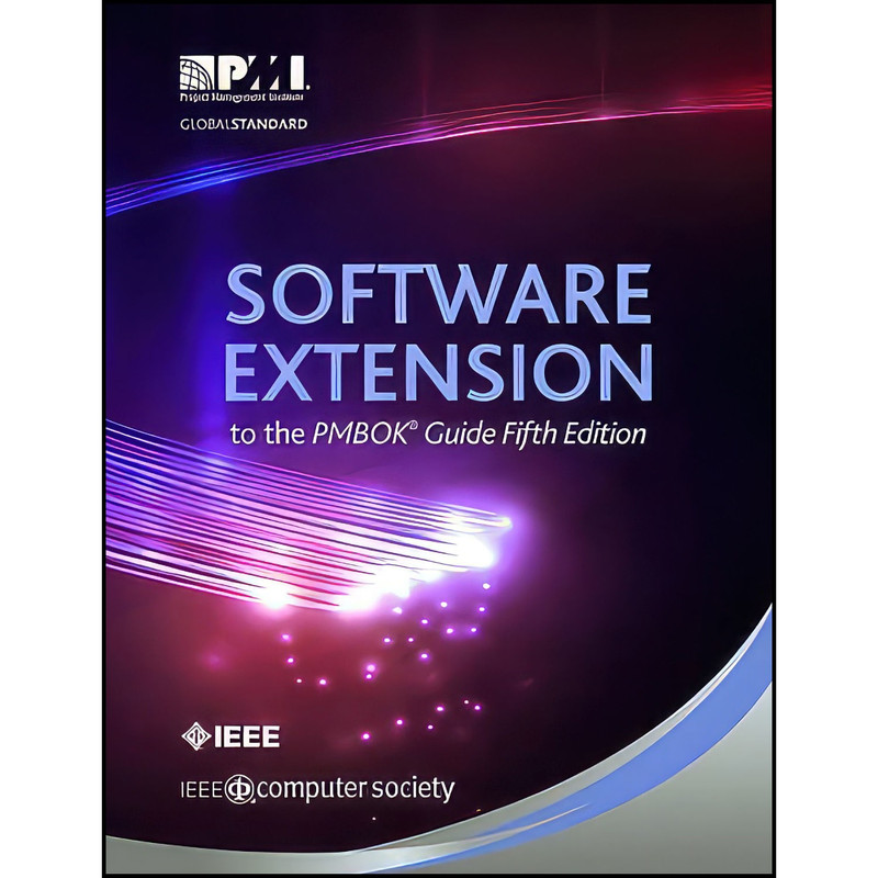 کتاب Software Extension to the PMBOK® Guide Fifth Edition اثر Project Management Institute انتشارات Project Management Institute