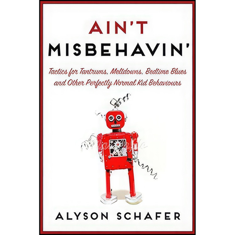 کتاب Aint Misbehavin اثر Alyson Schafer انتشارات بله