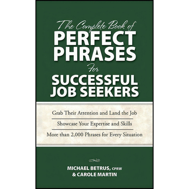 کتاب The Complete Book of Perfect Phrases for Successful Job Seekers اثر Michael Betrus and Carole Martin انتشارات McGraw Hill