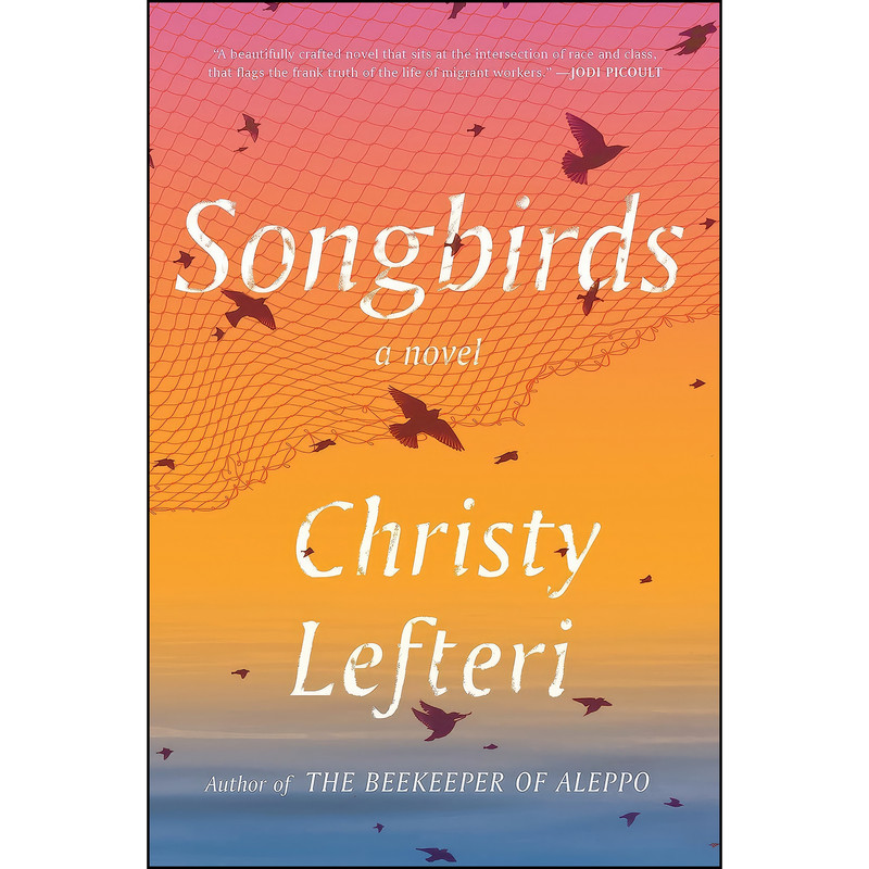 کتاب Songbirds اثر Christy Lefteri انتشارات Ballantine Books