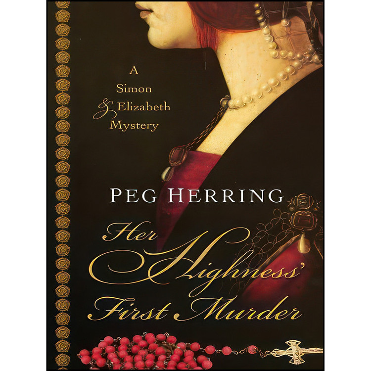 کتاب Her Highness First Murder اثر Peg Herring انتشارات Five Star