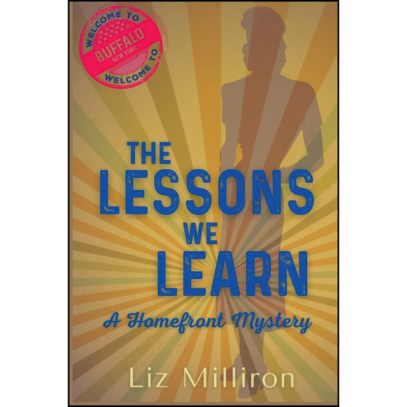 کتاب The Lessons We Learn اثر Liz Milliron انتشارات Level Best Books