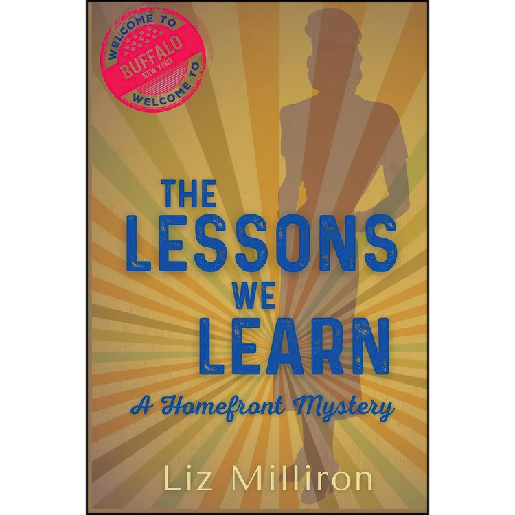 کتاب The Lessons We Learn اثر Liz Milliron انتشارات Level Best Books