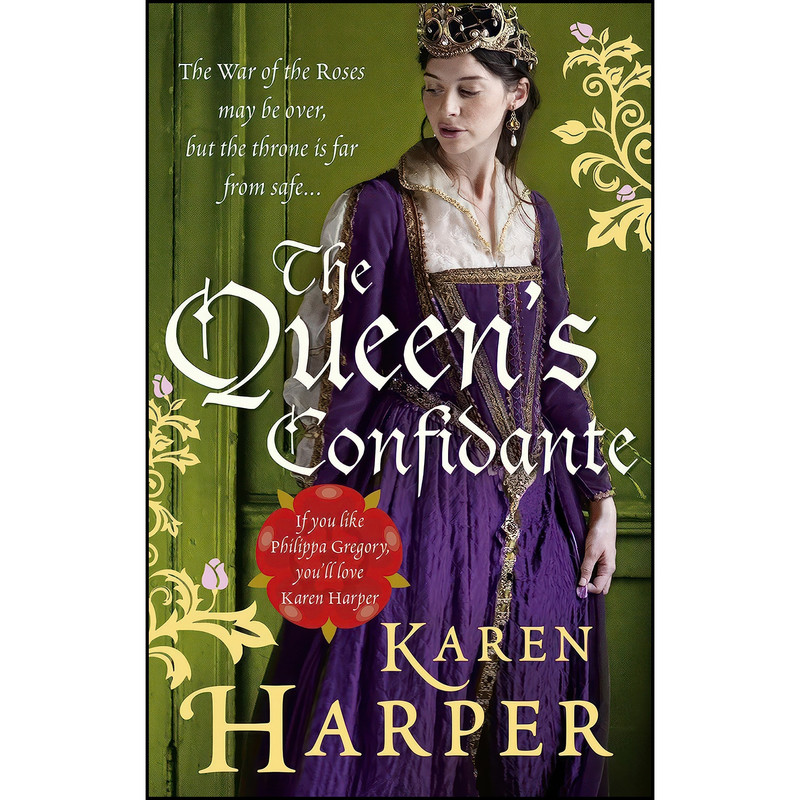 کتاب The Queens Confidante اثر Karen Harper انتشارات Ebury