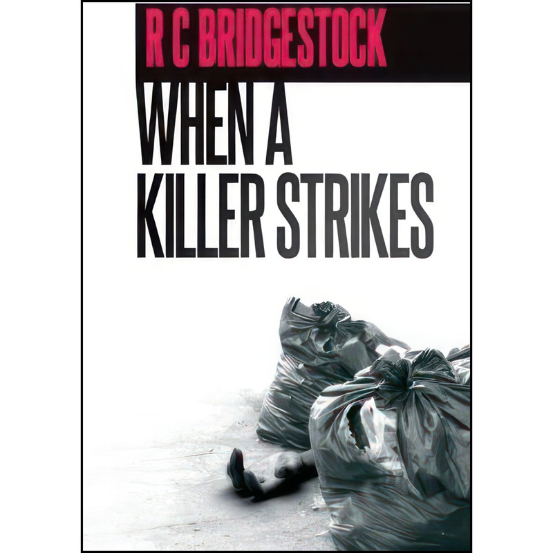 کتاب When a Killer Strikes اثر R. C. Bridgestock انتشارات Caffeine Nights Publishing