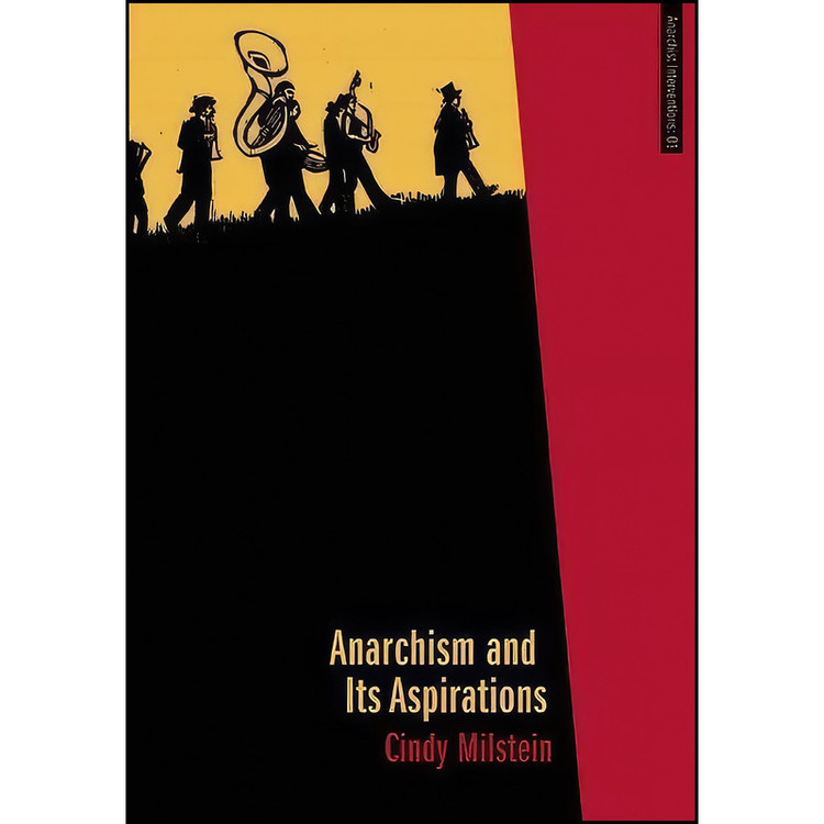 کتاب Anarchism and Its Aspirations اثر Cindy Milstein انتشارات AK Press
