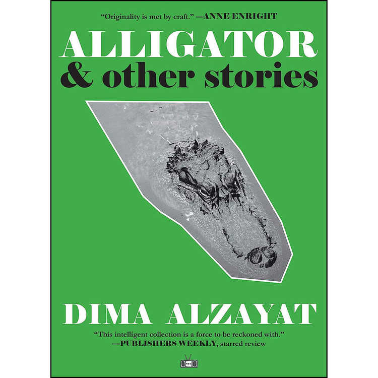 کتاب Alligator اثر Dima Alzayat انتشارات Two Dollar Radio