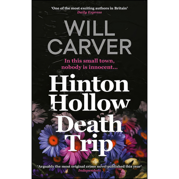 کتاب Hinton Hollow Death Trip اثر Will Carver انتشارات Orenda Books