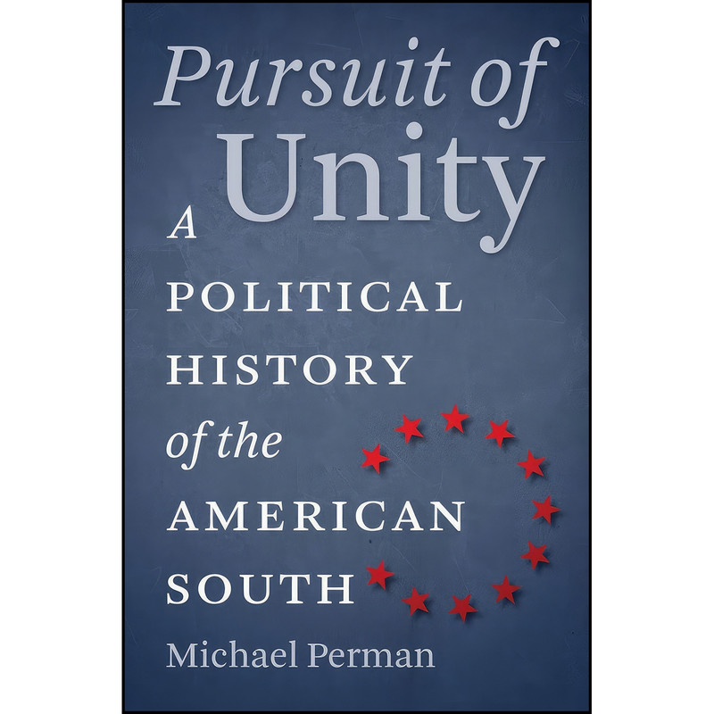 کتاب Pursuit of Unity اثر Michael Perman انتشارات The University of North Carolina Press