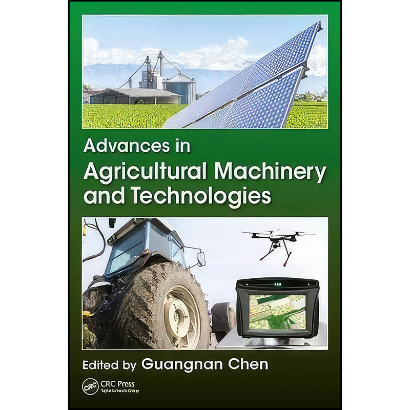 کتاب Advances in Agricultural Machinery and Technologies اثر Guangnan Chen انتشارات CRC Press