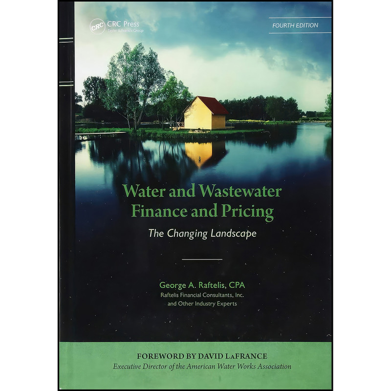 کتاب Water and Wastewater Finance and Pricing اثر George A. Raftelis انتشارات CRC Press