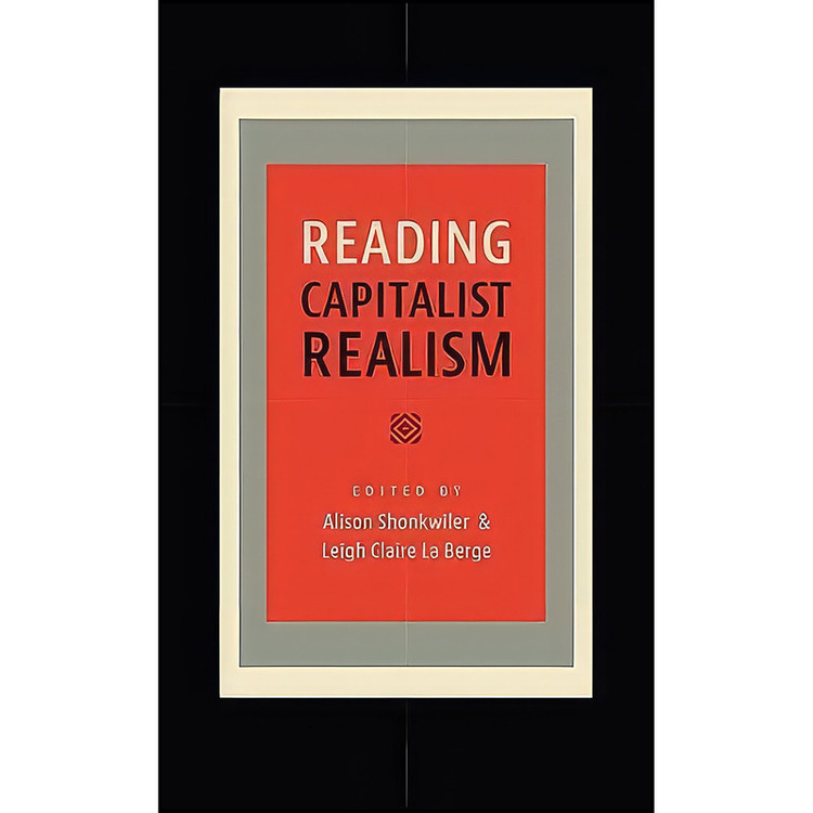 کتاب Reading Capitalist Realism اثر جمعي از نويسندگان انتشارات University Of Iowa Press
