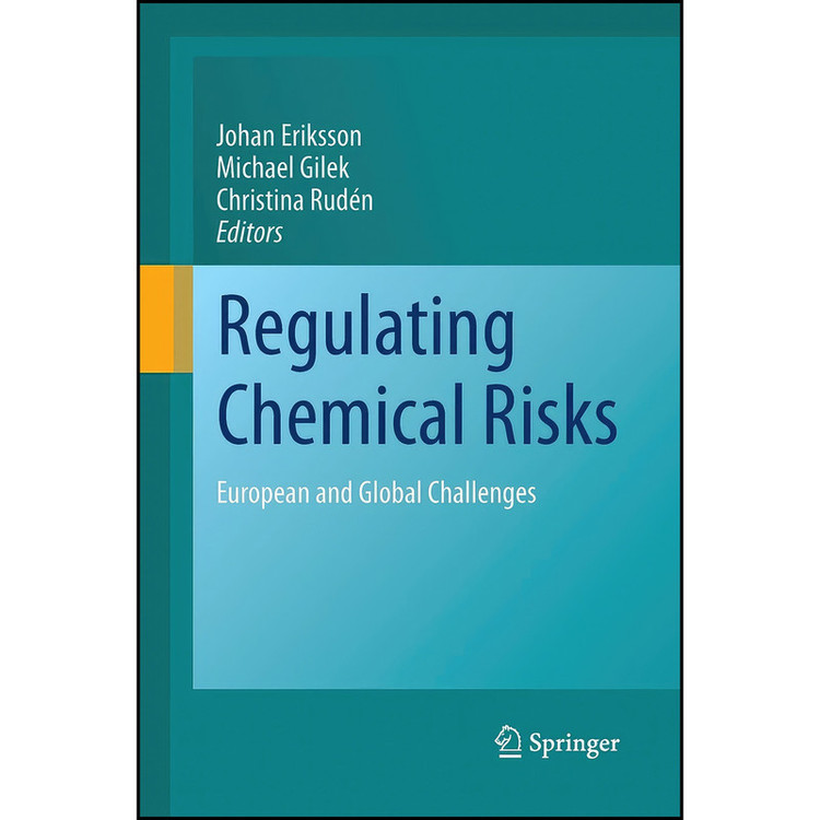 کتاب Regulating Chemical Risks اثر جمعي از نويسندگان انتشارات Springer