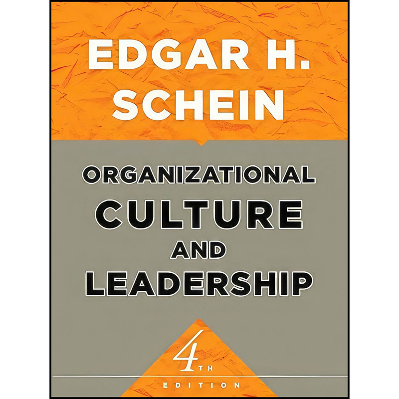 کتاب Organizational Culture and Leadership اثر Edgar H. Schein انتشارات Jossey-Bass
