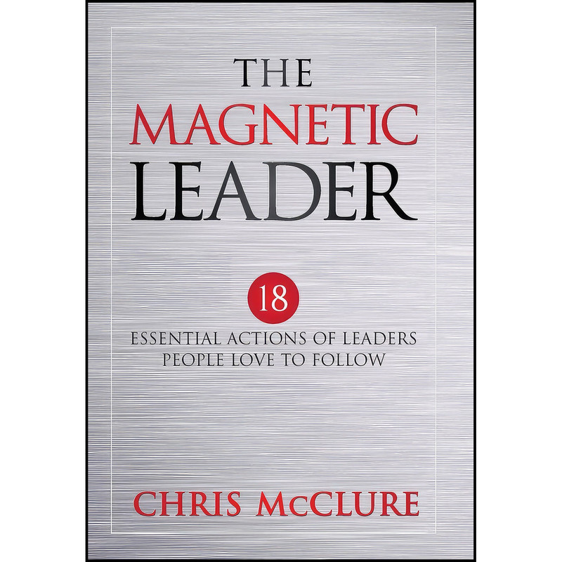 کتاب The Magnetic Leader اثر Chris McClure انتشارات Author Academy Elite