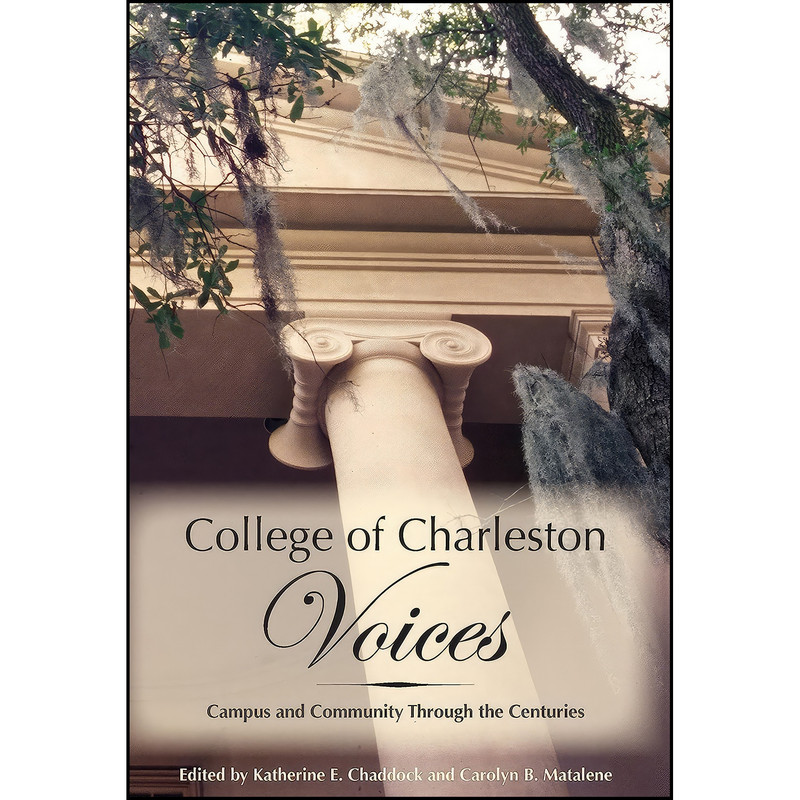 کتاب College of Charleston Voices اثر جمعي از نويسندگان انتشارات The History Press