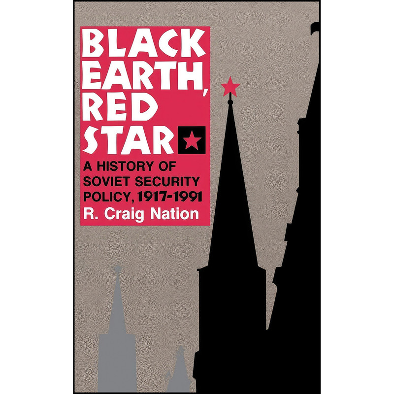 کتاب Black Earth, Red Star اثر R. Craig Nation انتشارات Cornell University Press