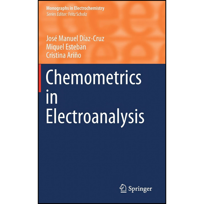 کتاب Chemometrics in Electroanalysis اثر جمعي از نويسندگان انتشارات Springer
