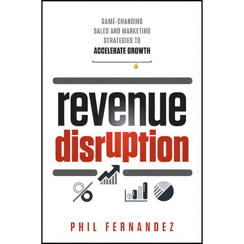 کتاب Revenue Disruption اثر Phil Fernandez انتشارات Wiley