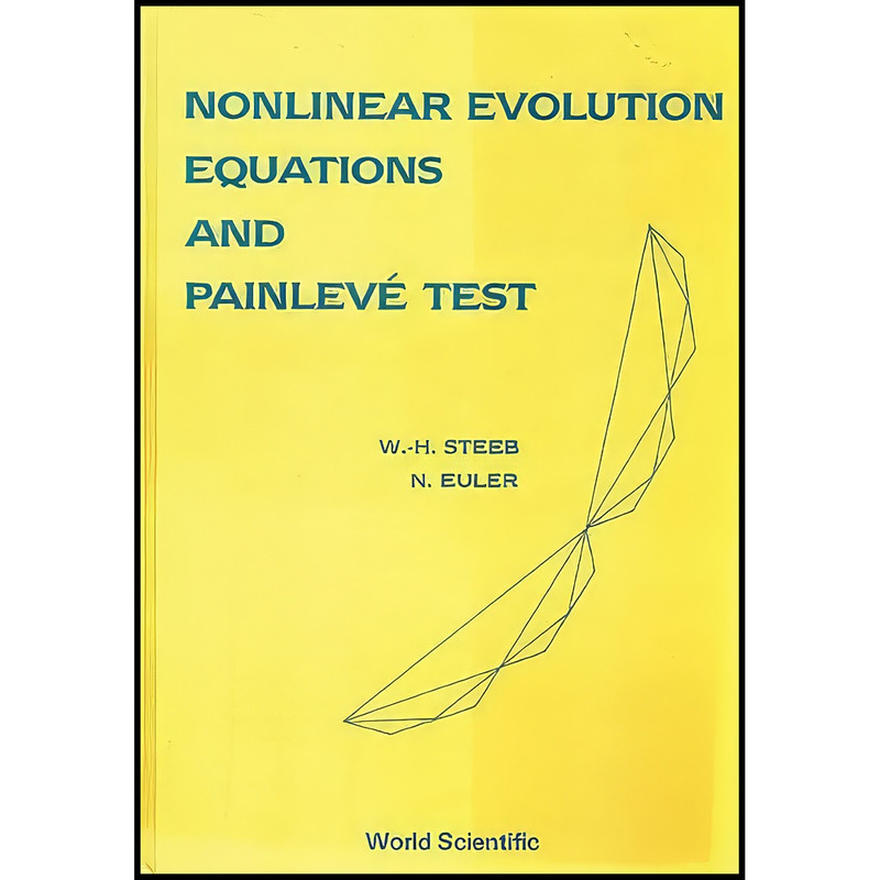 کتاب Nonlinear Evolution Equations and Painleve Test اثر N Euler and Willi-Hans Steeb انتشارات World Scientific Publishing Company