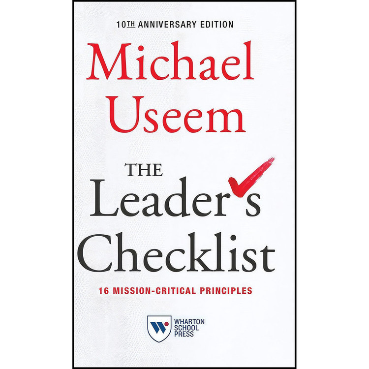 کتاب The Leader s Checklist, 10th Anniversary Edition اثر Michael Useem انتشارات Wharton School Press