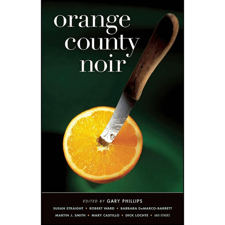 کتاب Orange County Noir اثر جمعي از نويسندگان انتشارات Akashic Books
