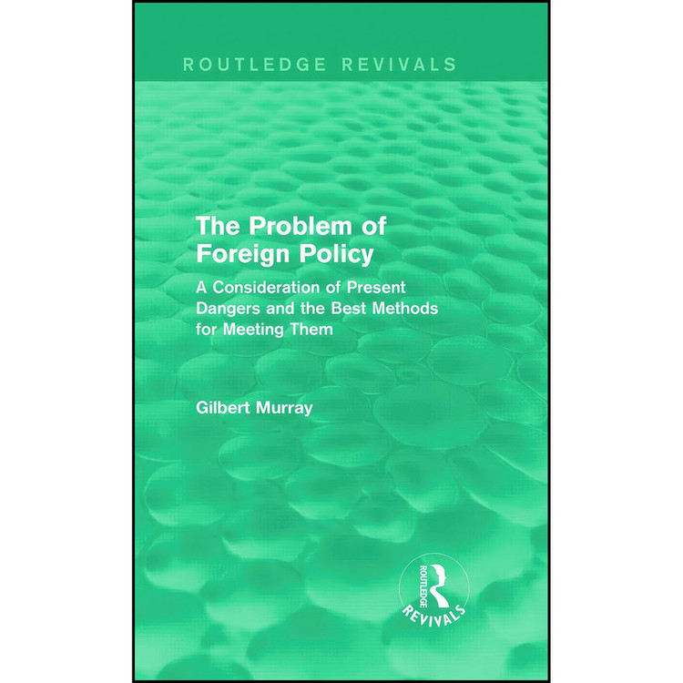 کتاب The Problem of Foreign Policy اثر Gilbert Murray انتشارات Routledge