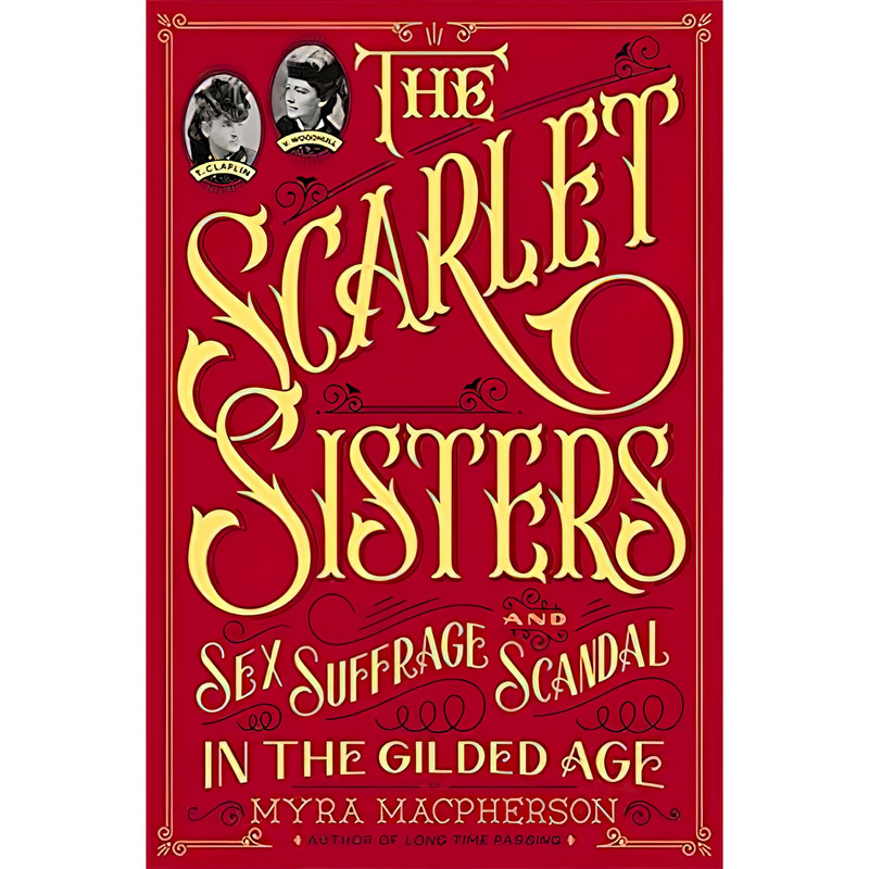 کتاب The Scarlet Sisters اثر Myra MacPherson انتشارات Twelve