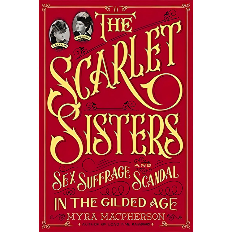 کتاب The Scarlet Sisters اثر Myra MacPherson انتشارات Twelve