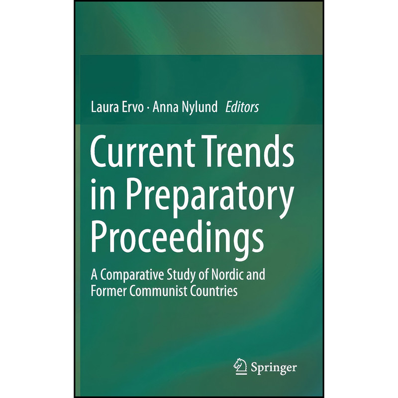 کتاب Current Trends in Preparatory Proceedings اثر Laura Ervo and Anna Nylund انتشارات Springer