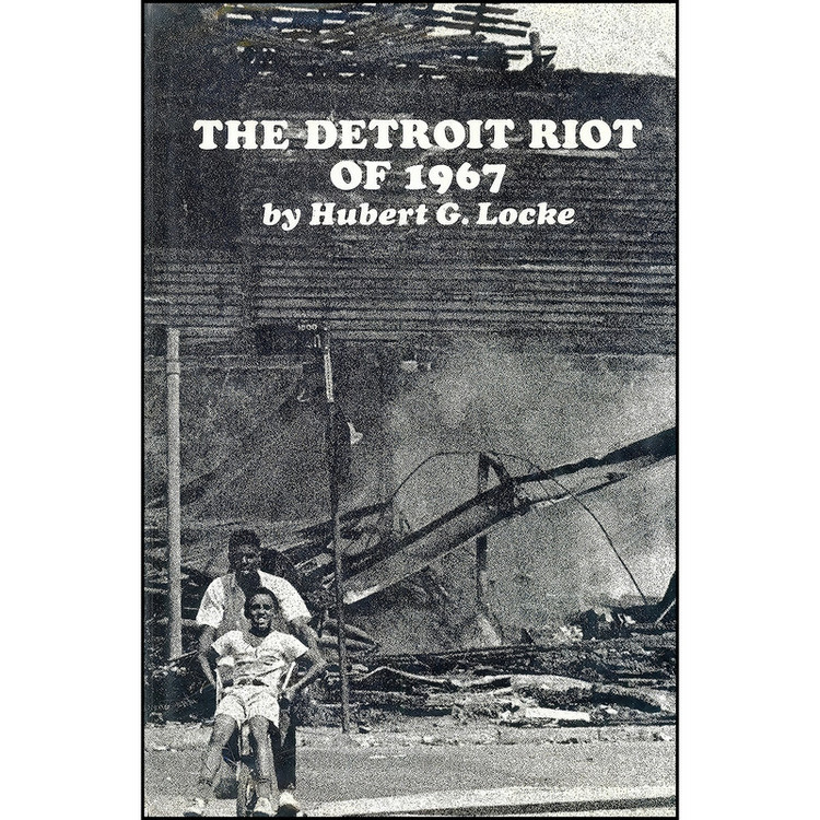 کتاب The Detroit Riot of 1967 اثر Hubert G. Locke انتشارات Wayne State University Press