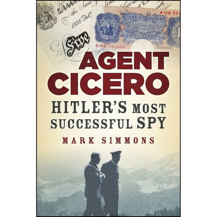کتاب Agent Cicero اثر Mark Simmons انتشارات The History Press