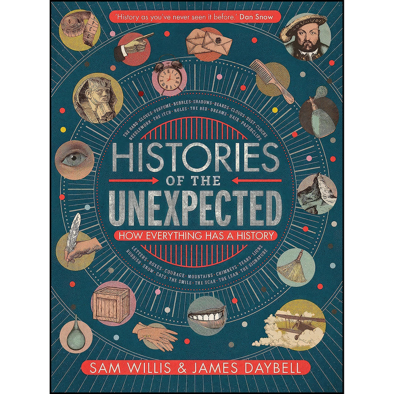 کتاب Histories of the Unexpected اثر James Daybell and Sam Willis انتشارات Atlantic Books
