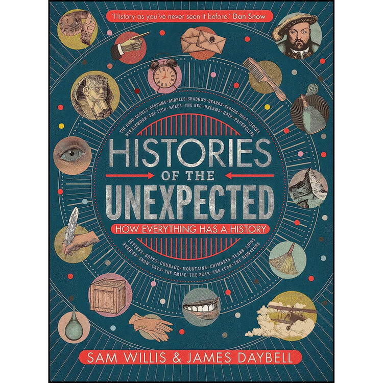 کتاب Histories of the Unexpected اثر James Daybell and Sam Willis انتشارات Atlantic Books