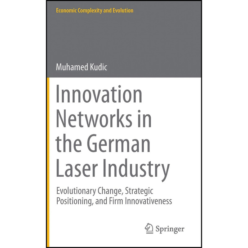 کتاب Innovation Networks in the German Laser Industry اثر Muhamed Kudic انتشارات Springer