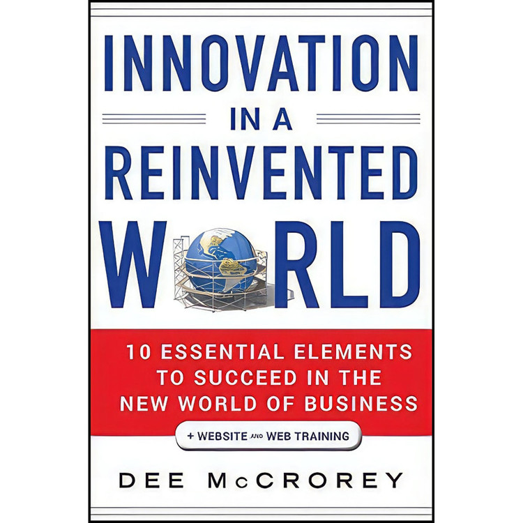 کتاب Innovation in a Reinvented World + Website اثر Dee McCrorey انتشارات Wiley