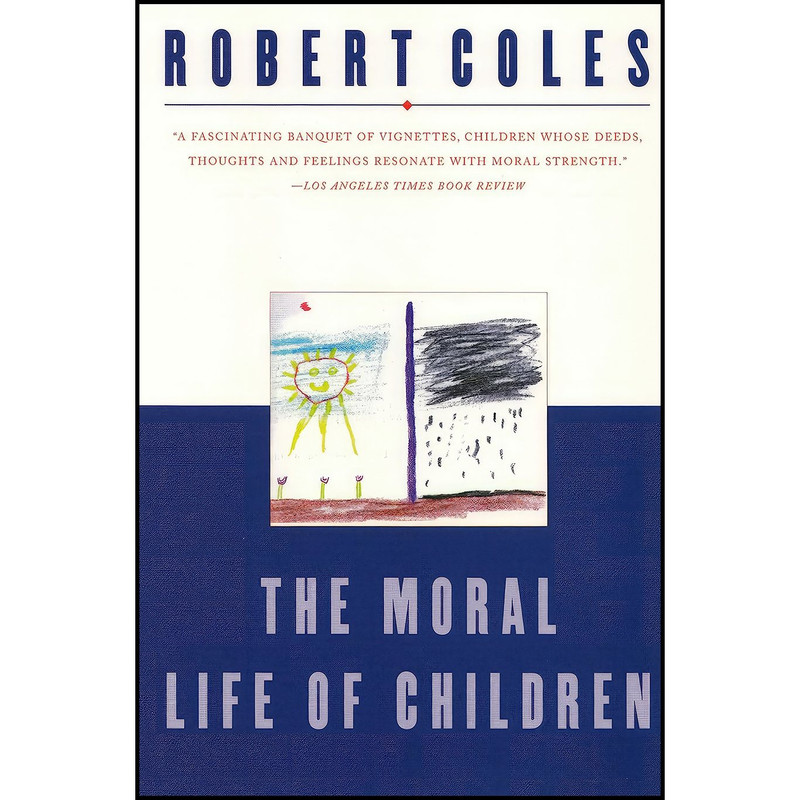 کتاب The Moral Life of Children اثر Robert Coles انتشارات Atlantic Monthly Press