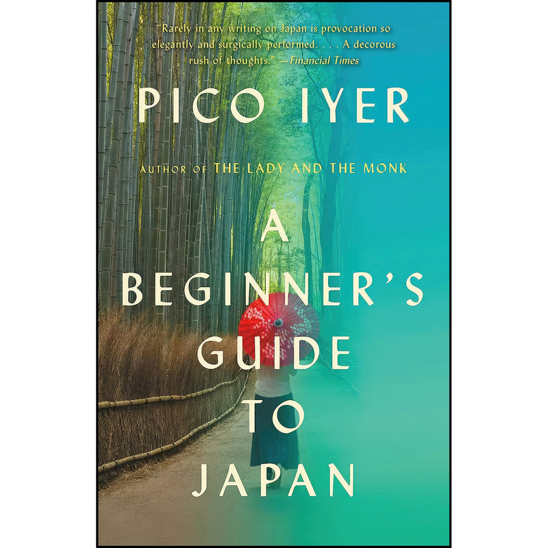 کتاب A Beginner's Guide to Japan اثر Pico Iyer انتشارات Vintage