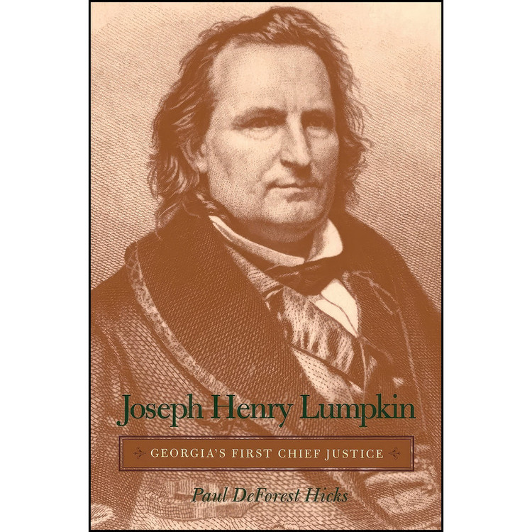 کتاب Joseph Henry Lumpkin اثر Paul DeForest Hicks انتشارات University of Georgia Press