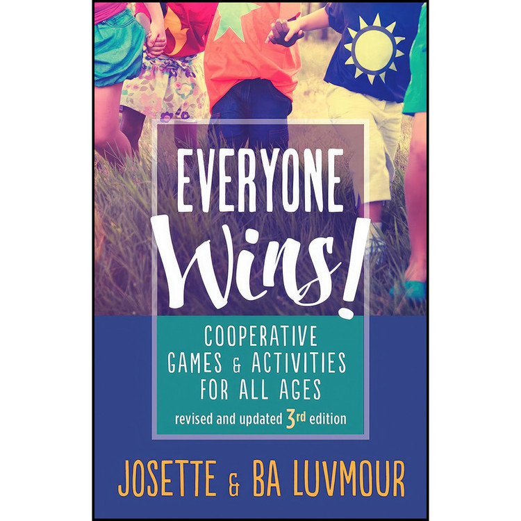 کتاب Everyone Wins - 3rd Edition اثر Ba Luvmour and Josette Luvmour انتشارات New Society Publishers