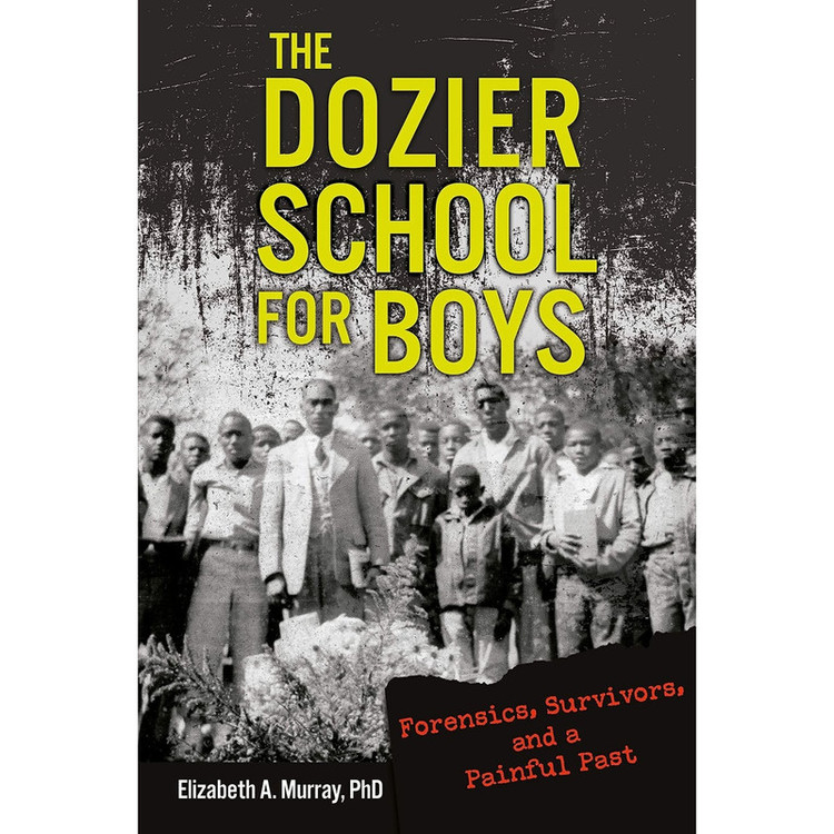 کتاب The Dozier School for Boys اثر Elizabeth A. Murray انتشارات Twenty-First Century Books