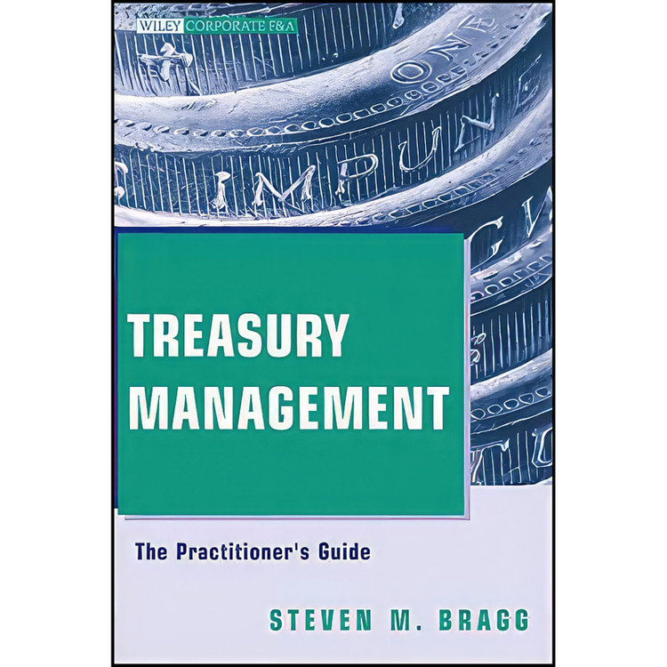 کتاب Treasury Management اثر Steven M. Bragg انتشارات Wiley