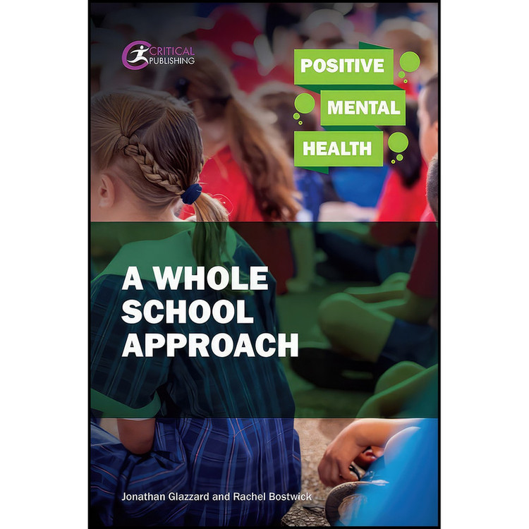کتاب Positive Mental Health اثر Jonathan Glazzard and Rachel Bostwick انتشارات Critical Publishing