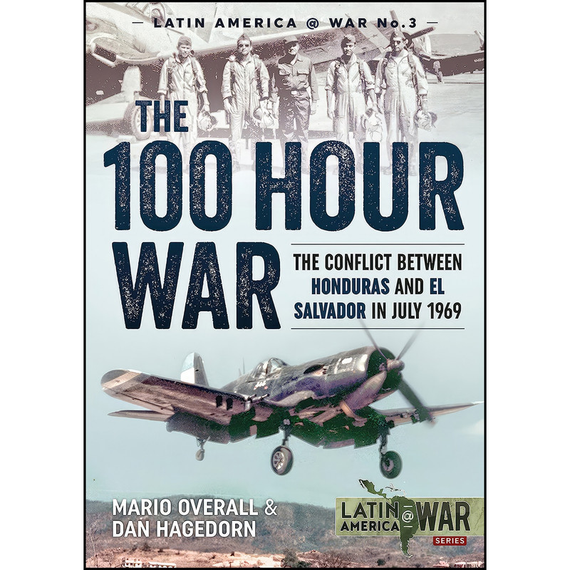 کتاب The 100 Hour War اثر Dan Hagedorn and Mario Overall انتشارات Helion and Company